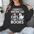 Easily Distracted By Cats And Books Cute Cat And Book Lovers Unisex Sweatshirt