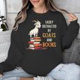 Easily Distracted By Goats And Books Goats And Book Reading Unisex Sweatshirt