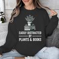 Easily Distracted By Plants & Books Plant Book Lover Unisex Sweatshirt Easily Distracted By Plants & Books Plant Book Lover Unisex Sweatshirt