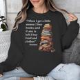 Erasmus When I Have Money I Buy Books Unisex Sweatshirt