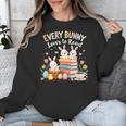 Every Bunny Loves To Read Book Lover Easter Day Apparel Unisex Sweatshirt Every Bunny Loves To Read Book Lover Easter Day Apparel Unisex Sweatshirt
