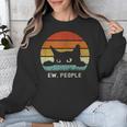 Ew People Retro Cat Cat Lover Introvert Unisex Sweatshirt