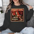 Fight Evil Read Books Propaganda Poster Unisex Sweatshirt