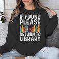 If Found Please Return To Library Book Lover Unisex Sweatshirt