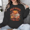 Fully Booked For Fall Books Pumpkin Autumn Thanksgiving Unisex Sweatshirt Fully Booked For Fall Books Pumpkin Autumn Thanksgiving Unisex Sweatshirt