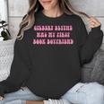 Gilbert Blythe Was My First Book Boyfriend Quote Unisex Sweatshirt