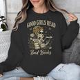 Good Girls Read Bad Books Vintage Skeleton Reader Unisex Sweatshirt Good Girls Read Bad Books Vintage Skeleton Reader Unisex Sweatshirt
