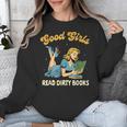 Good That Girls Read Dirty Books Smut Reader Book Romance Unisex Sweatshirt Good That Girls Read Dirty Books Smut Reader Book Romance Unisex Sweatshirt