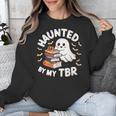 Haunted By My TBR Cute Ghost Book Reading Teacher Halloween Unisex Sweatshirt