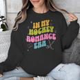 In My Hockey Romance Era Hockey Romance Reader Book CLub Unisex Sweatshirt