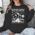 Husbands Against Book Boyfriends Book Boyfriends Club Unisex Sweatshirt Husbands Against Book Boyfriends Book Boyfriends Club Unisex Sweatshirt