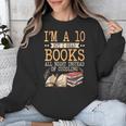 I'm A 10 But I Read Books All Night Bookworm Reader Reading Unisex Sweatshirt