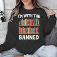 I'm With The Banned Librarian Banned Book Lover Reader Unisex Sweatshirt