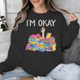 I'm Okay Book Reader Book Nerd Book Reading Lover Unisex Sweatshirt I'm Okay Book Reader Book Nerd Book Reading Lover Unisex Sweatshirt