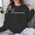 I'm Reading That Day For Book Lovers And Readers Unisex Sweatshirt