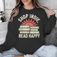 Independent Bookstore Fans Shop Local Literary Community Unisex Sweatshirt Independent Bookstore Fans Shop Local Literary Community Unisex Sweatshirt