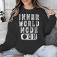 Inner World Mode On Introvert Saying Unisex Sweatshirt Inner World Mode On Introvert Saying Unisex Sweatshirt