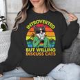 Introvert Cats Sarcasm Cat Lover Introverts Unisex Sweatshirt Introvert Cats Sarcasm Cat Lover Introverts Unisex Sweatshirt