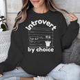 Introvert By Choice Unisex Sweatshirt Introvert By Choice Unisex Sweatshirt