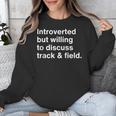 Introverted But Willing To Discuss Track And Field Introvert Unisex Sweatshirt Introverted But Willing To Discuss Track And Field Introvert Unisex Sweatshirt