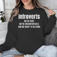 Introverts We'Re Here We'Re Uncomfortable Humor Sarcastic Unisex Sweatshirt Introverts We'Re Here We'Re Uncomfortable Humor Sarcastic Unisex Sweatshirt