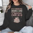 If It Involves Books & Pajamas Count Me In Cute Pajama Night Unisex Sweatshirt