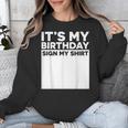 It's My Birthday Sign Boy Men Decoration Guestbook Unisex Sweatshirt It's My Birthday Sign Boy Men Decoration Guestbook Unisex Sweatshirt