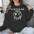 It's Ok To Be Sad Lonely Introvert Unisex Sweatshirt