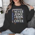 Never Judge a Book By Its Cover Unisex Sweatshirt