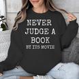 Never Judge a Book By Its Movie Unisex Sweatshirt