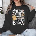Just a Girl Who Loves Books Bookish Readers Book Lover Girls Unisex Sweatshirt Just a Girl Who Loves Books Bookish Readers Book Lover Girls Unisex Sweatshirt