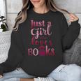 JUST A GIRL WHO LOVES BOOKS LIBRARIAN BOOK LOVERS BOOKWORM Unisex Sweatshirt