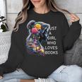 Just a Girl Who Loves Books Unisex Sweatshirt Just a Girl Who Loves Books Unisex Sweatshirt