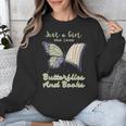 Just a Girl Who Loves Butterflies And Books Butterfly Unisex Sweatshirt Just a Girl Who Loves Butterflies And Books Butterfly Unisex Sweatshirt
