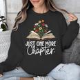Just One More Chapter Floral Book Reading Girl Bookworm Unisex Sweatshirt Just One More Chapter Floral Book Reading Girl Bookworm Unisex Sweatshirt