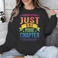 JUST ONE MORE CHAPTER Fun Reading Book Lover Unisex Sweatshirt JUST ONE MORE CHAPTER Fun Reading Book Lover Unisex Sweatshirt