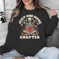 Just One More Chapter Skeleton Reading Book Lover Unisex Sweatshirt