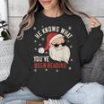 He Knows What You'Ve Been Reading Book Lover Women Santa Unisex Sweatshirt He Knows What You'Ve Been Reading Book Lover Women Santa Unisex Sweatshirt