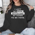 I Left My Book Boyfriend At Home To Be Here Unisex Sweatshirt I Left My Book Boyfriend At Home To Be Here Unisex Sweatshirt