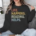 Life Happens Reading Helps Book Lovers Vinage Unisex Sweatshirt Life Happens Reading Helps Book Lovers Vinage Unisex Sweatshirt