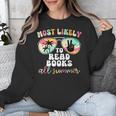 Most Likely To Read Books All Summer Teacher Student Unisex Sweatshirt