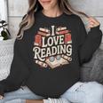 I Love Reading Books Literature Enthusiast Fun Unisex Sweatshirt