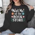 Meet Me At The Book Store Unisex Sweatshirt Meet Me At The Book Store Unisex Sweatshirt