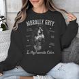 Morally Grey Is My Favorite Color Villain Smutt Book Lover Unisex Sweatshirt Morally Grey Is My Favorite Color Villain Smutt Book Lover Unisex Sweatshirt