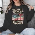 Naughty Or Nice Depends On My Current Chapter Book Lover Unisex Sweatshirt Naughty Or Nice Depends On My Current Chapter Book Lover Unisex Sweatshirt