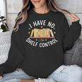 I Have No Shelf Control Book Lovers Teacher Women Graphic Unisex Sweatshirt I Have No Shelf Control Book Lovers Teacher Women Graphic Unisex Sweatshirt
