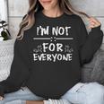 Not 4 Everyone Sarcastic Introvert Graphic Unisex Sweatshirt