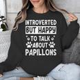 Papillon Dog Owner Introverted Spaniel Breed Fur Parent Unisex Sweatshirt Papillon Dog Owner Introverted Spaniel Breed Fur Parent Unisex Sweatshirt