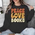 Peace Love Books Men Women Unisex Sweatshirt