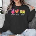 Peace Love Books Reader Librarian Library Book Unisex Sweatshirt
